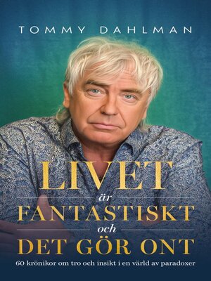 cover image of Livet är fantastiskt och det gör ont